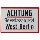 United1871 Fotomagnet | Achtung Sie verlassen West-Berlin Schild | 8 x 5,5 cm