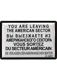 LANOLU Blechschild  YOU ARE LEAVING THE AMERICAN SECTOR 20x30cm