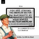 LANOLU Blechschild  YOU ARE LEAVING THE AMERICAN SECTOR 20x30cm