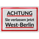 LANOLU Blechschild Achtung Sie verlassen West-Berlin 20x30cm