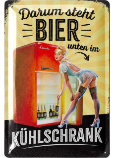 LANOLU Blechschild Darum steht Bier unten im Kühlschrank 20x30cm