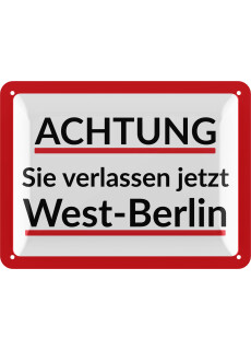 Nostalgie DDR Blechschild retro - Achtung Sie verlassen jetzt West-Berlin Schild - Checkpoint Charlie Souvenirs 15x20cm