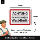 Nostalgie DDR Blechschild retro - Achtung Sie verlassen jetzt West-Berlin Schild - Checkpoint Charlie Souvenirs 15x20cm