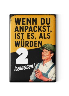 LANOLU Kühlschrankmagnete lustig- Wenn du anpackst ist es, als würden 2 loslassen -lustige Magnete mit Sprüchen und witzigen Motiven 8x5,5cm