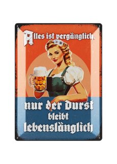 LANOLU Blechschild Nur der Durst bleibt 30x40cm
