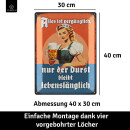 LANOLU Blechschild Nur der Durst bleibt 30x40cm