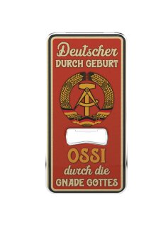 LANOLU Magnet Flaschenöffner Deutscher durch Geburt Ossi durch die Gnade Gottes