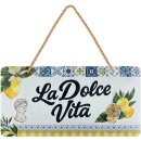 LANOLU Kodelschild LA DOLCE VITA beginnt genau hier 16x32cm