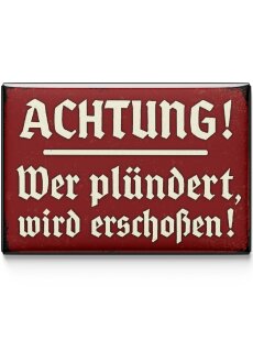 LANOLU Kühlschrankmagnete lustig- Achtung Wer plündert wird erschossen! -lustige Magnete mit Sprüchen und witzigen Motiven 8x5,5cm